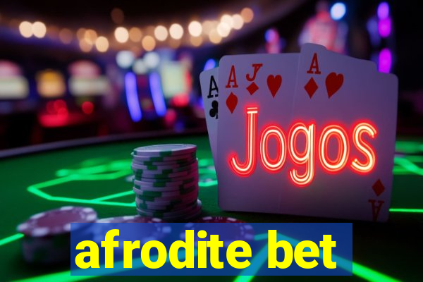 afrodite bet